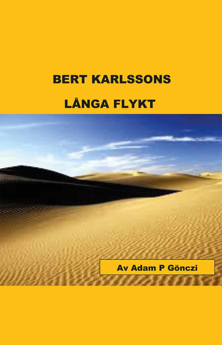 Adam P. Gönczi : Bert Karlssons långa flykt