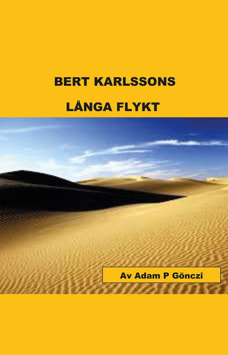 Adam P. Gönczi : Bert Karlssons långa flykt