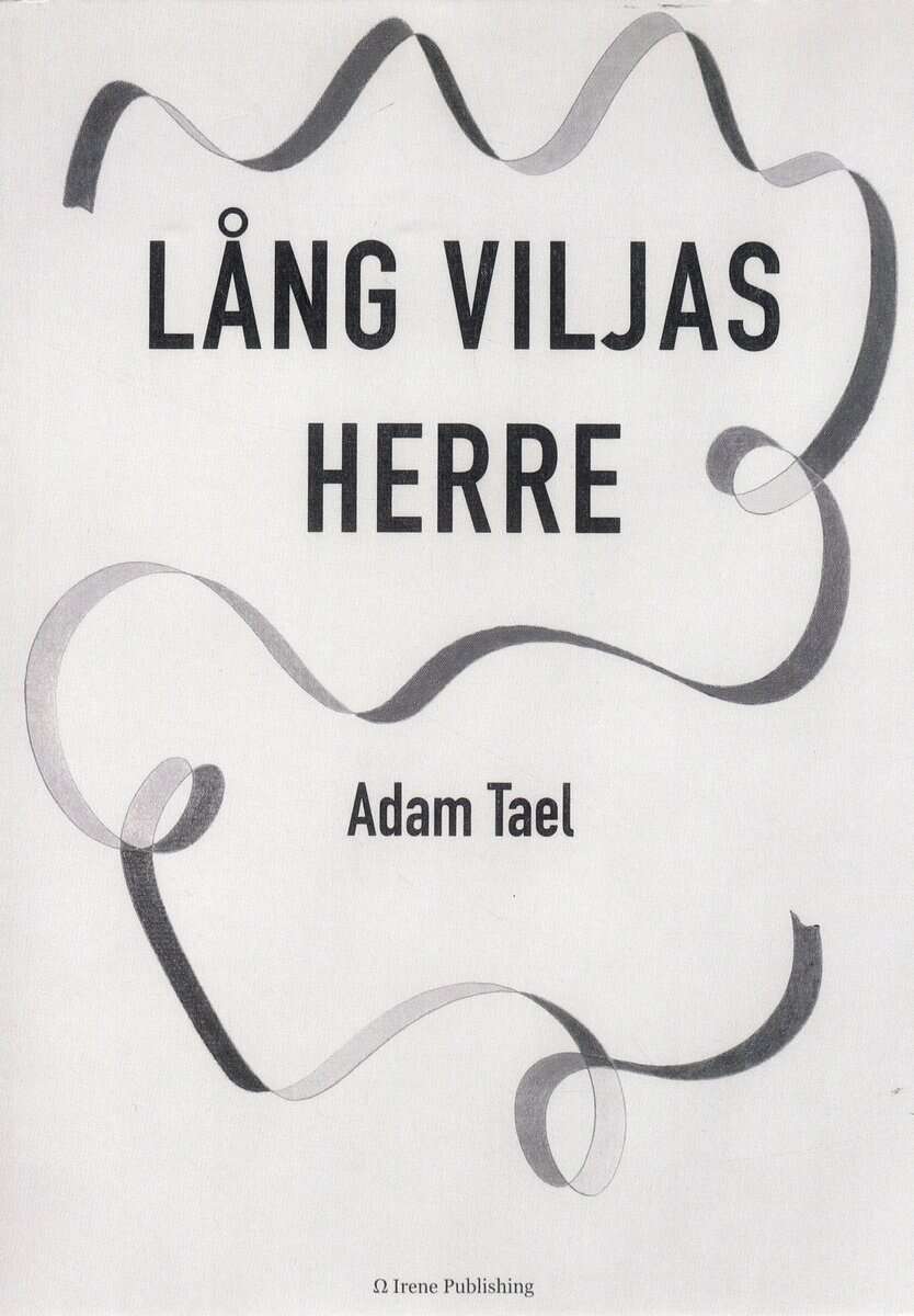 Adam Tael : Lång viljas herre