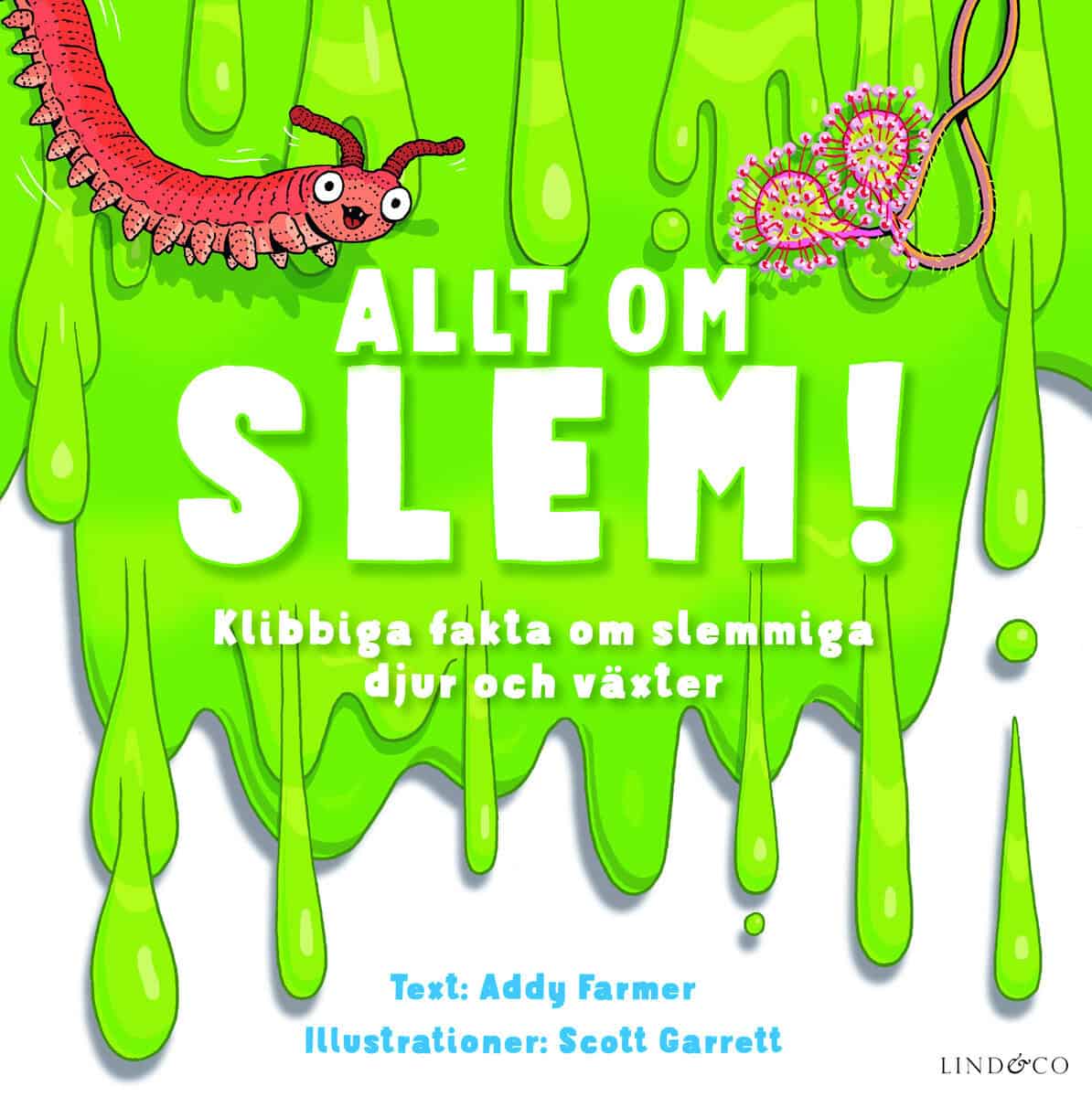 Addy Farmer : Allt om slem!