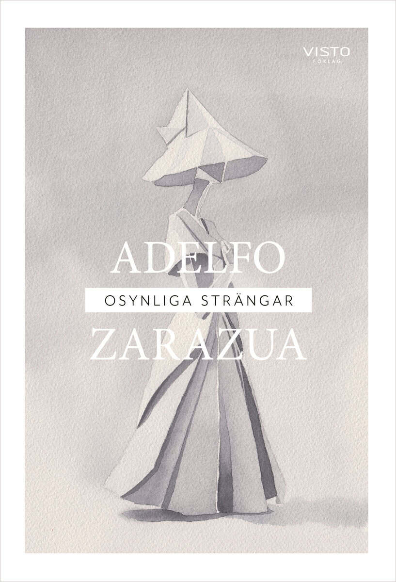 Adelfo Zarazua : Osynliga strängar