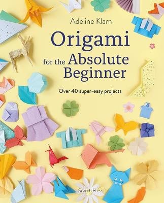 Adeline Klam : Origami for the Absolute Beginner