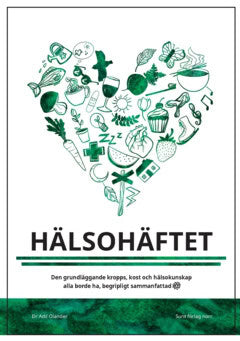 Adil Olander : Hälsohäftet : den grundläggande kropps, kost och hälsokunskap alla borde ha
