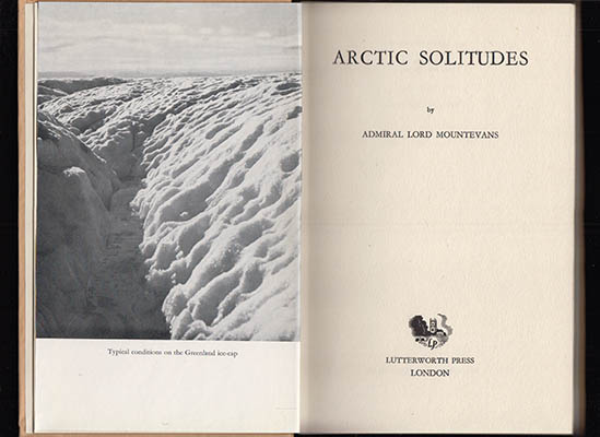 Admiral Lord Mountevans : Arctic Solitudes