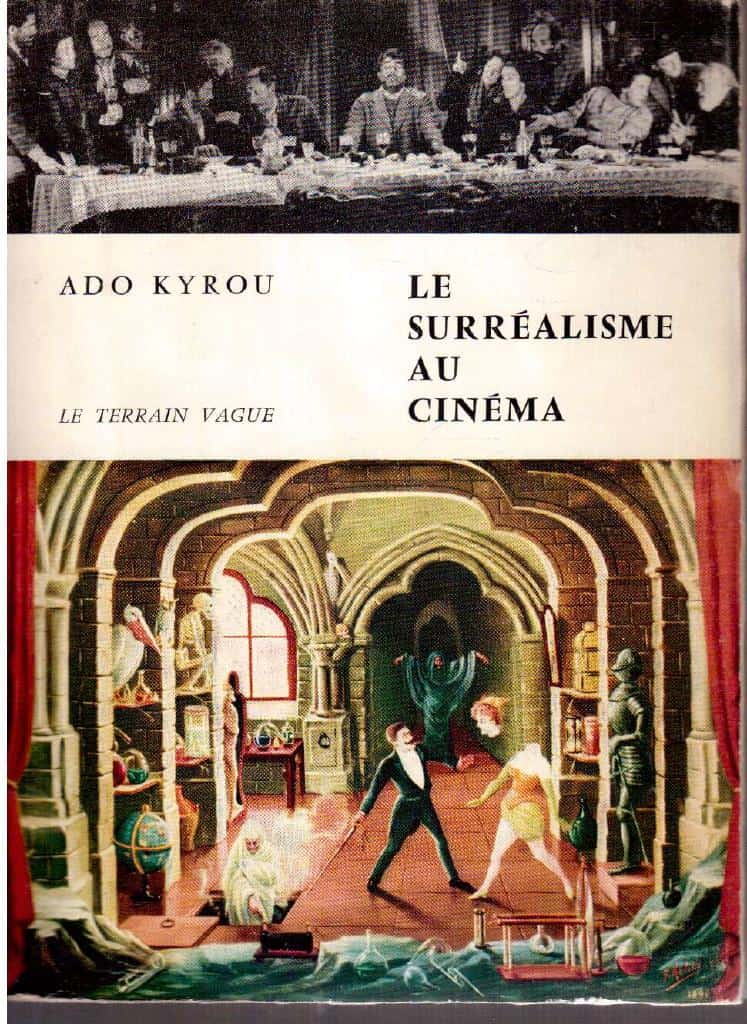 Ado Kyrou : Le surrealisme au cinema