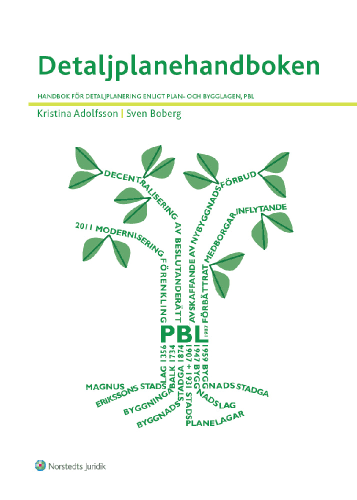 Adolfsson, Kristina ; Boberg, Sven : Detaljplanehandboken : handbok för detaljplanering enligt plan- och bygglagen, PBL