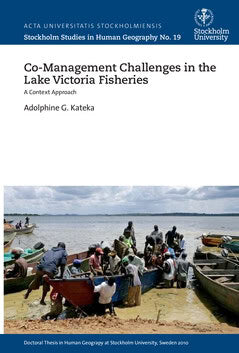 Adolphine G. Kateka : Co-management challenges in the Lake Victoria fisheries : a context approach