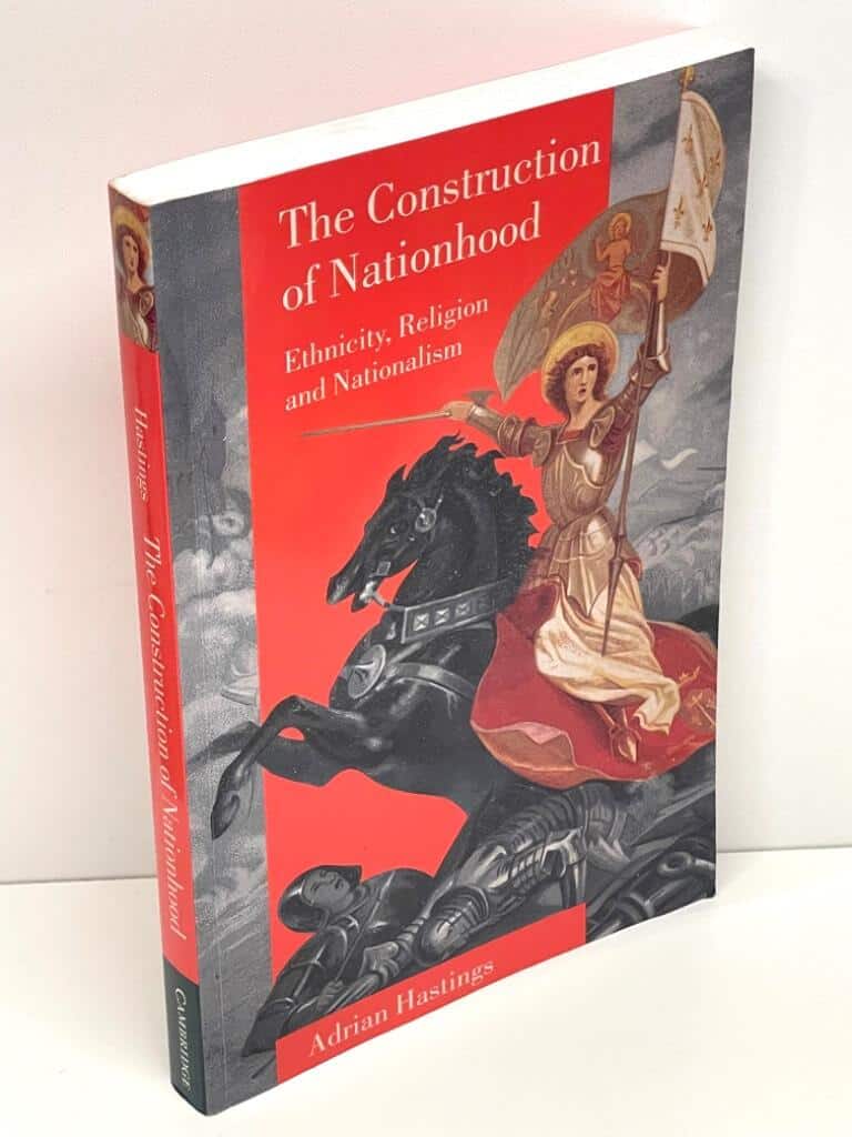 Adrian Hastings : The construction of nationhood