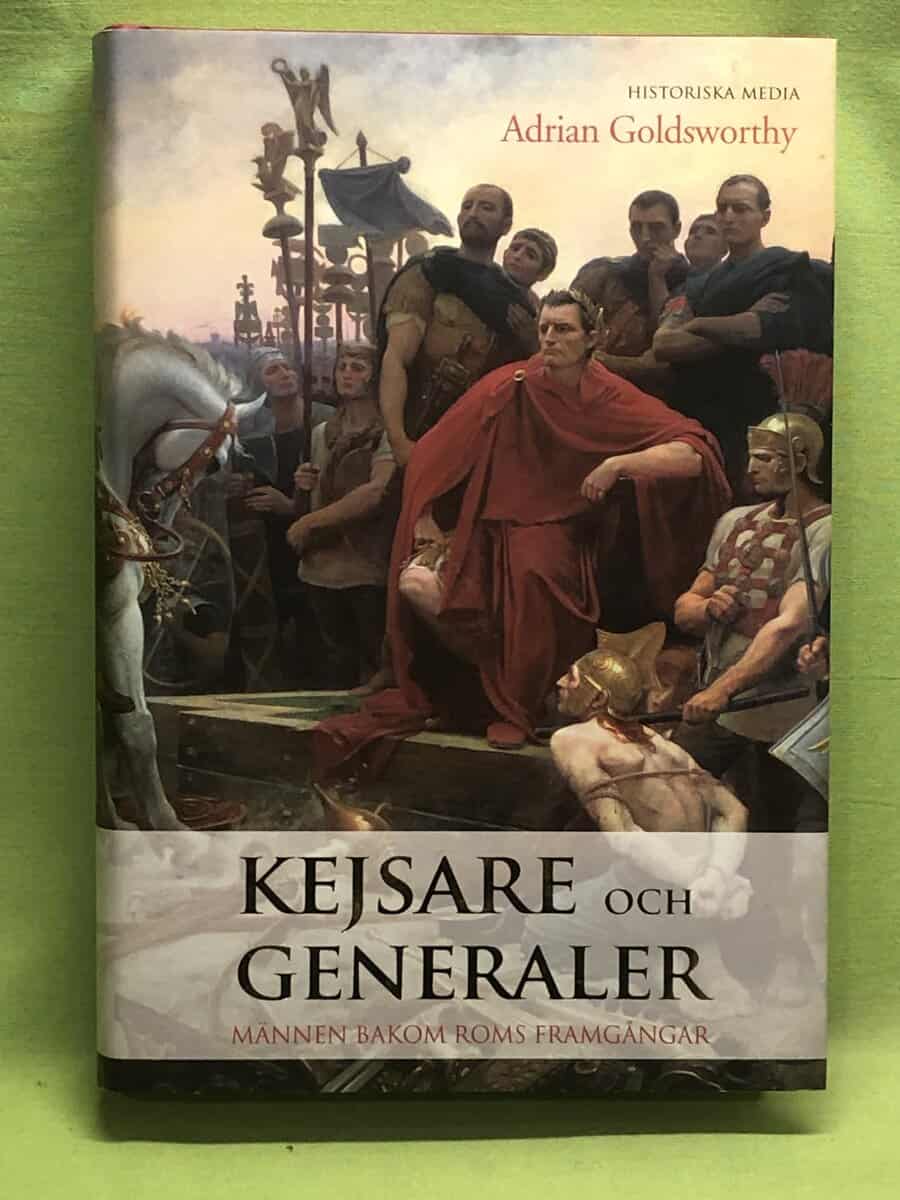 Adrian Keith Goldsworthy : Kejsare och generaler