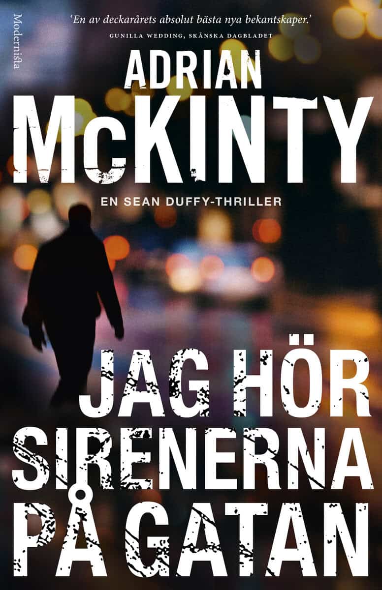Adrian McKinty : Jag hör sirenerna på gatan