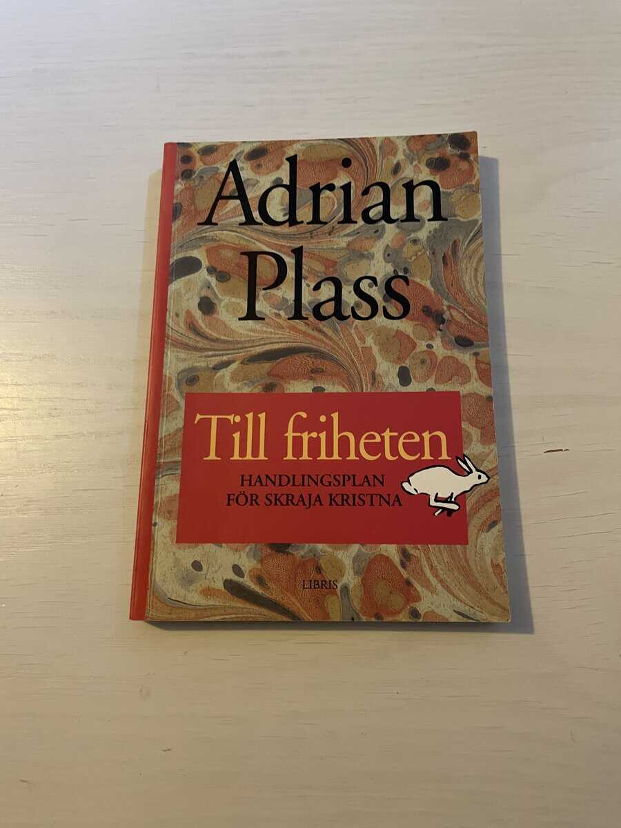 Adrian Plass : Till friheten handlingsplan för skraja kristna