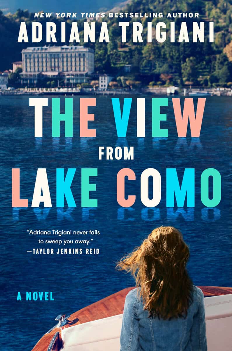 Adriana Trigiani : The View From Lake Como
