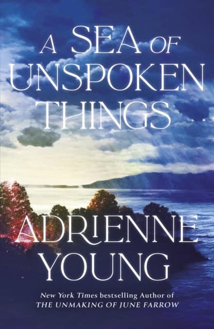 Adrienne Young : A Sea of Unspoken Things