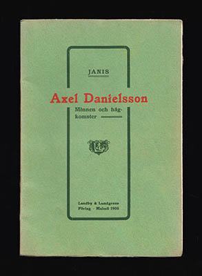 af Janis : Axel Danielsson. Minnen och hågkomster