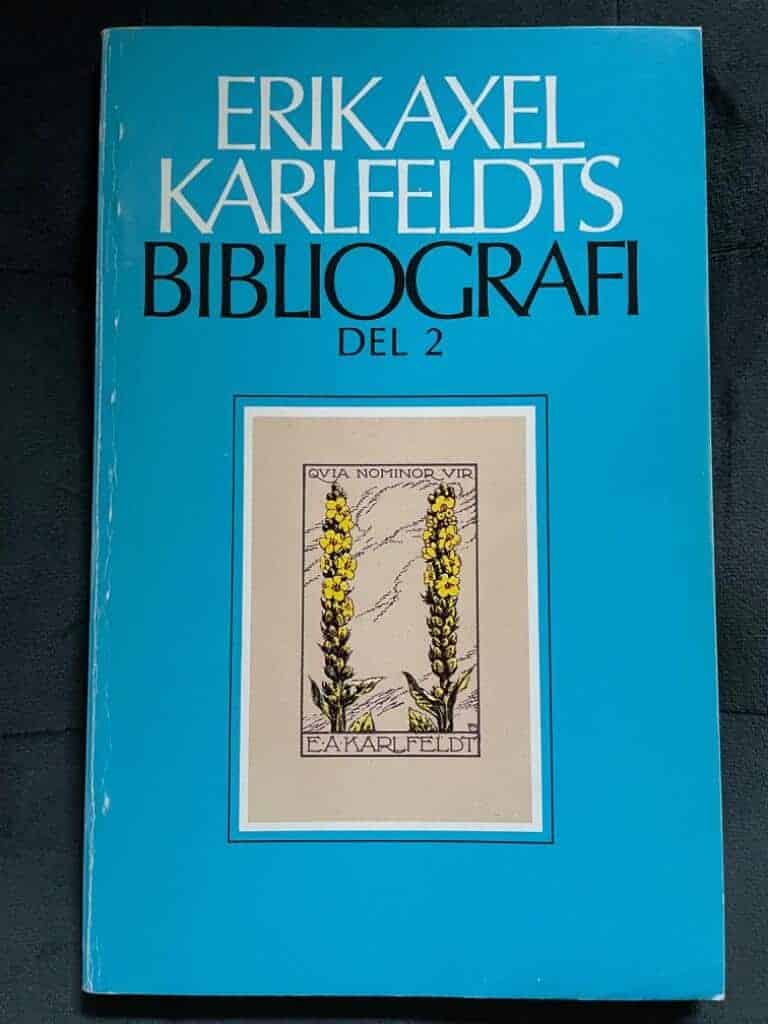 Afzelius, Nils ; Bergstrand, Arne : Erik Axel Karlfeldts bibliografi Del 2