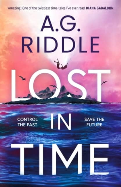 A.G. Riddle : Lost in Time