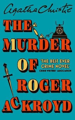 Agatha Christie : The Murder of Roger Ackroyd