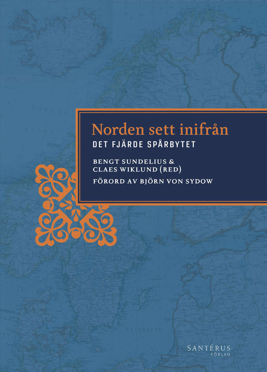 Agazzi, Birgitta ; Bergquist, Mats ; Dennis, Bengt ; Enestam, Jan-Erik ; Engblom, Lars-Åke ; Gustafsson, Gunnel ; Hagemann, Henrik ; Hardin, Arne ; Lindström, Guy ; Olafsdottir, Snjolaug G. ; Sandö, Carolina ; Skei, Hans H. ; Sterzel, Fredrik ; Sundelius, bengt ; Sydow, Björn von ; Westberg, Jacob ; Wiklund, Claes ; Wiklund, Lena ; Wilén, Henrik ; Wivel, Henrik : Norden sett inifrån