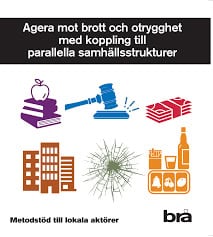Agera mot brott och otrygghet med koppling till parallella samhällsstruktur