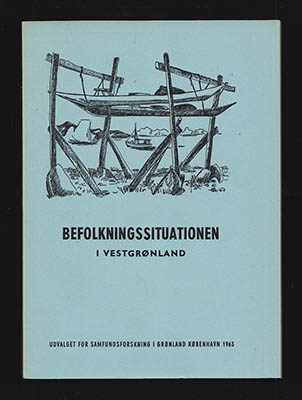 Agersnap, T. med flera : Befolkningssituationen i Vestgrønland. Bebyggelsespolitik og befolkningsudvikling