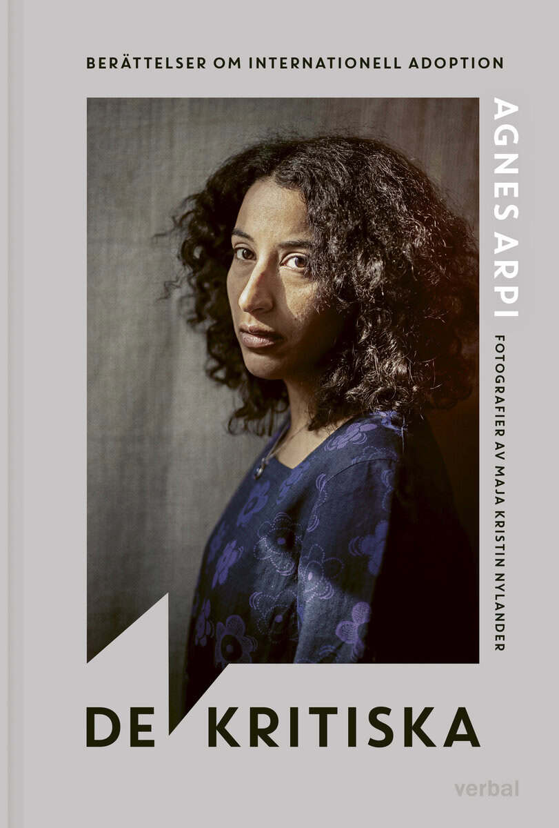 Agnes Arpi : De kritiska : berättelser om internationell adoption