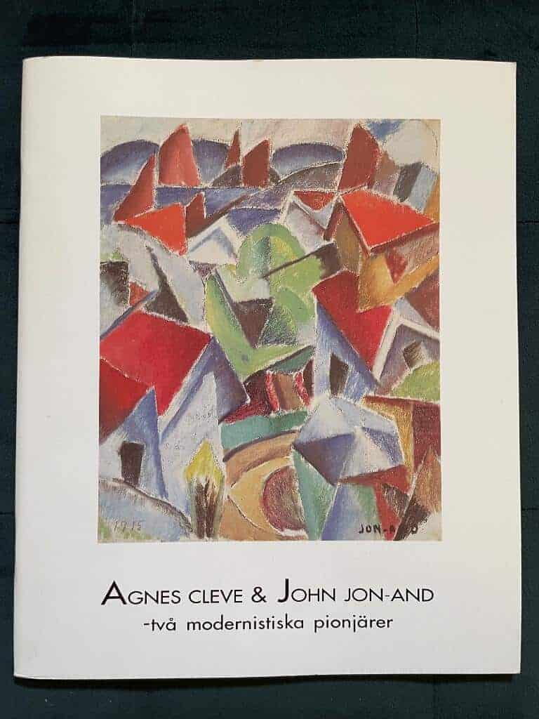 Agnes Cleve & John Jon-And Två modernistiska pionjärer. Utställningskatalog