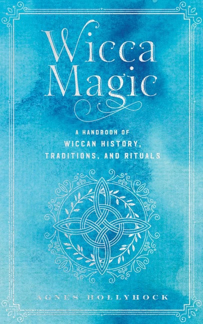 Agnes Hollyhock : Wicca Magic
