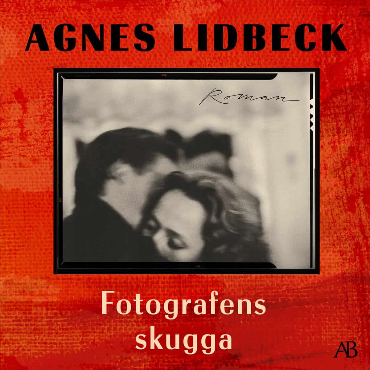 Agnes Lidbeck : Fotografens skugga
