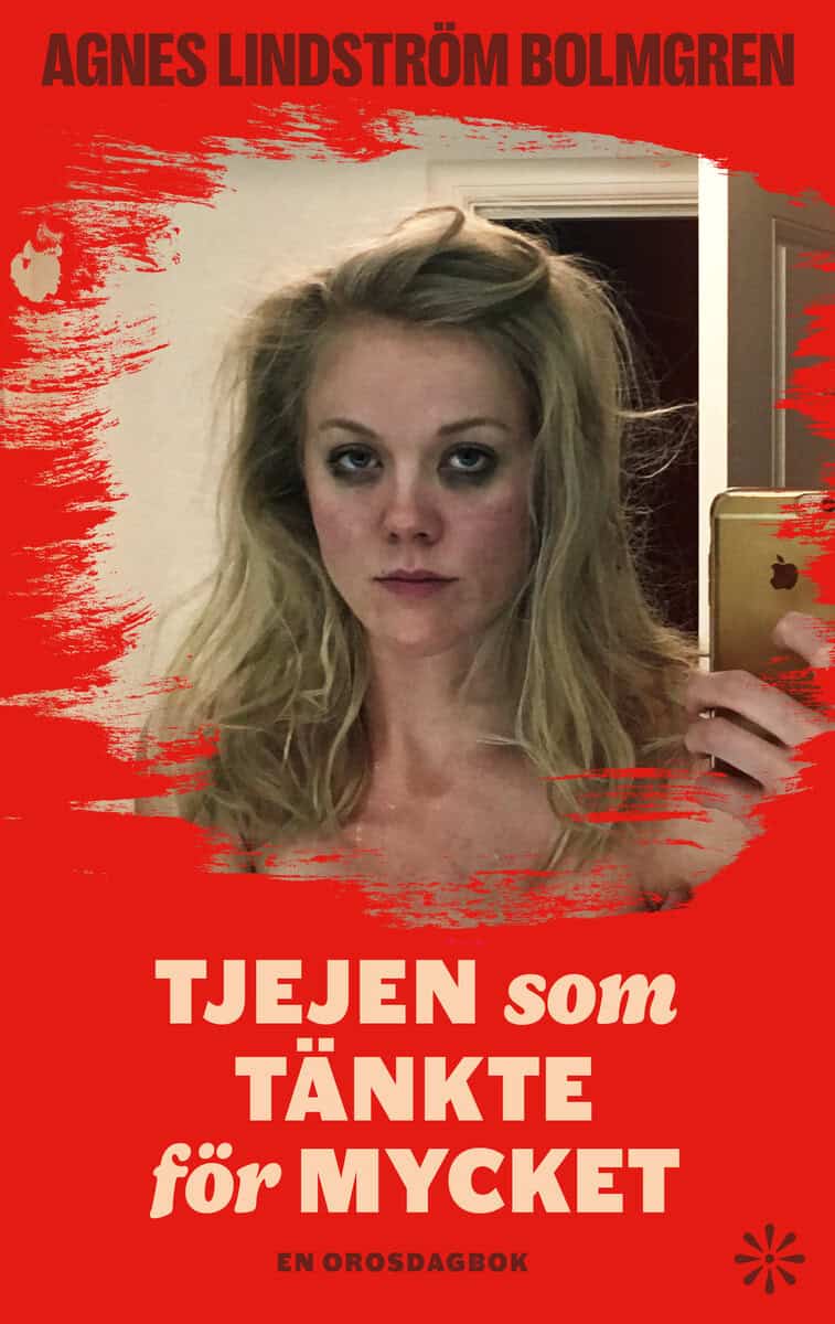 Agnes Lindström Bolmgren : Tjejen som tänkte för mycket