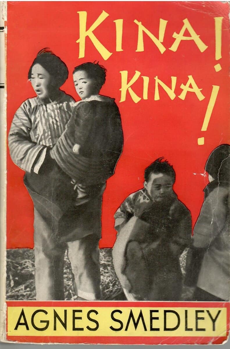 Agnes Smedley : Kina! Kina!
