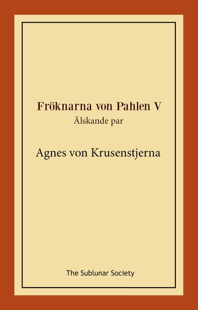 Agnes von Krusenstjerna : Älskande par