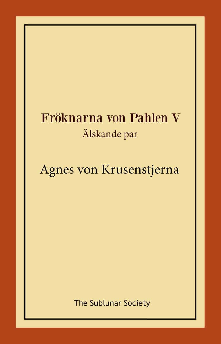 Agnes von Krusenstjerna : Älskande par