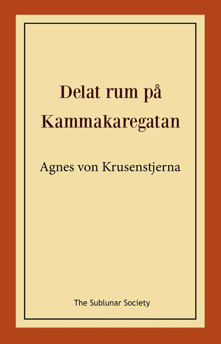 Agnes von Krusenstjerna : Delat rum på Kammakaregatan