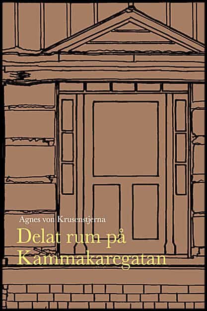 Agnes von Krusenstjerna : Delat rum på Kammakaregatan