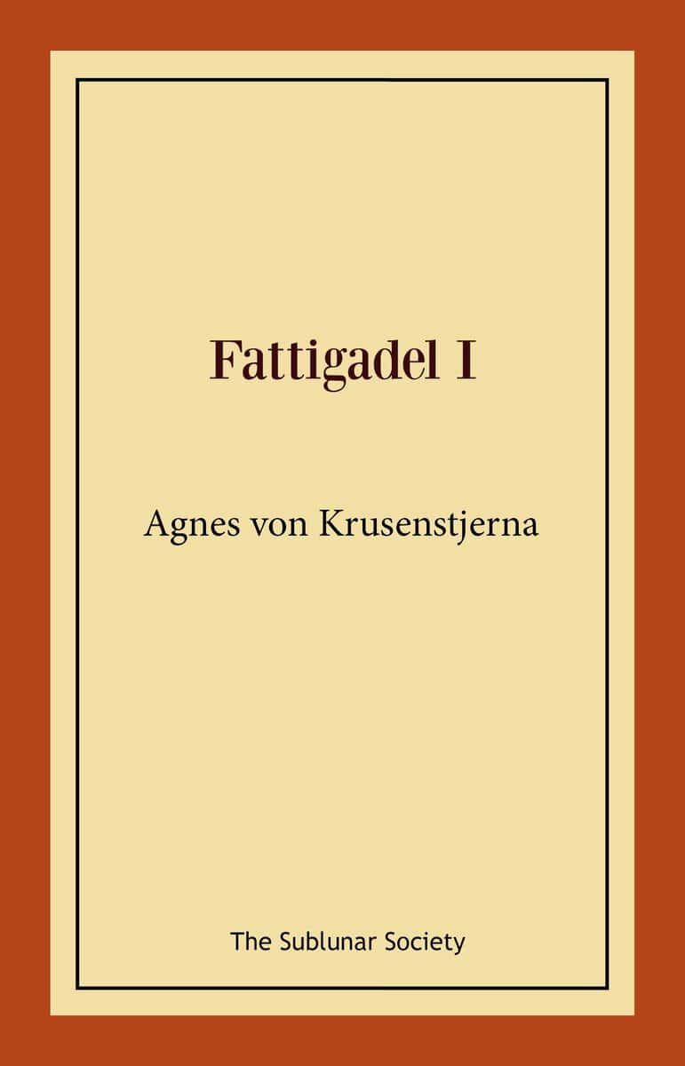 Agnes von Krusenstjerna : Fattigadel 1