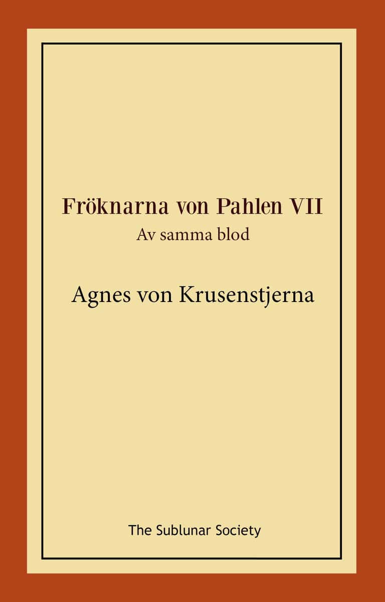 Agnes von Krusenstjerna : Fröknarna von Pahlen