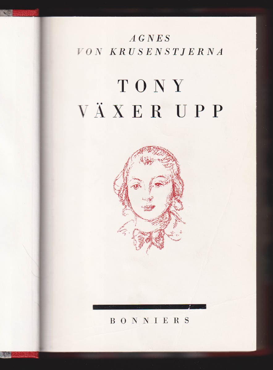 Agnes von Krusenstjerna : (Tony trilogin I-III. Tony växer upp + Tonys läroår + Tonys sista läroår (komplett serie)