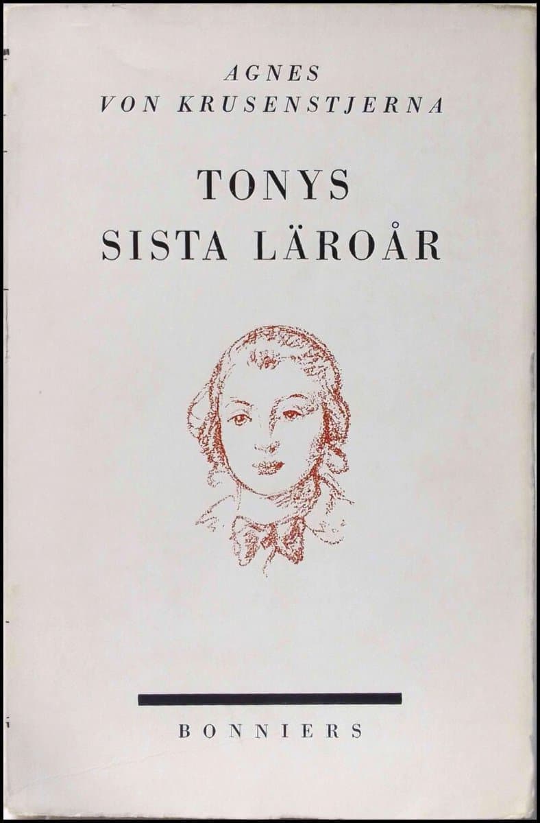 Agnes von Krusenstjerna : Tonys sista läroår