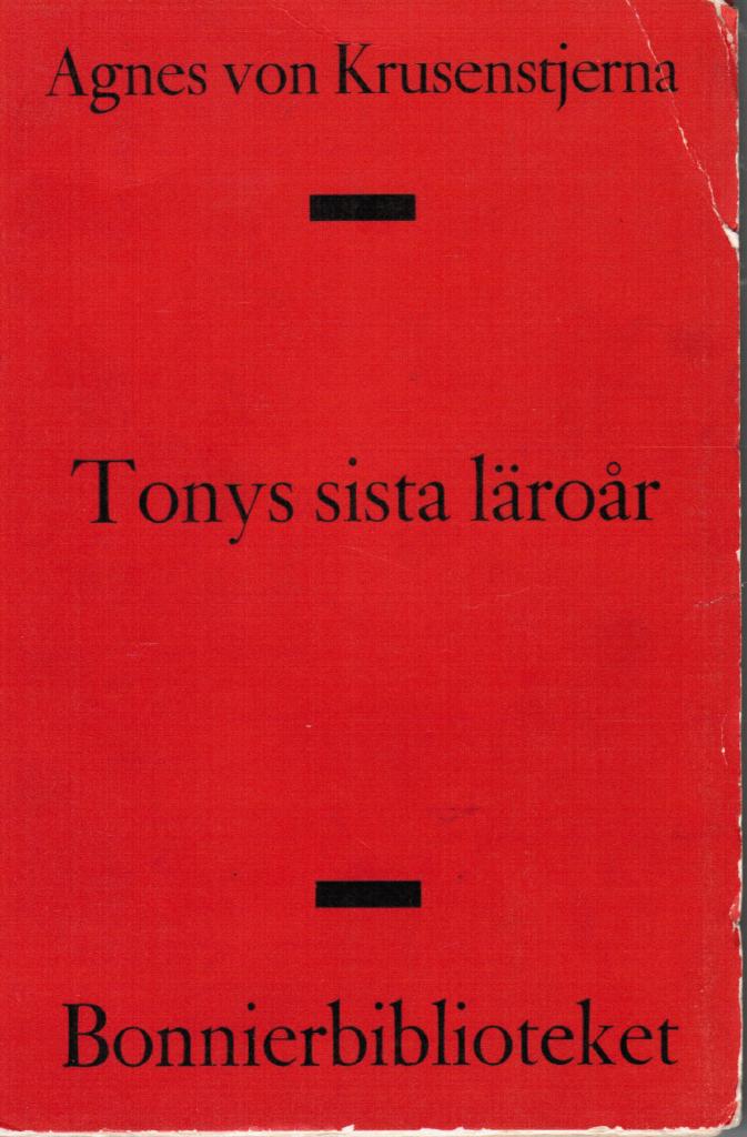 Agnes von Krusenstjerna : Tonys sista läroår. Resa till kejsarens hotell
