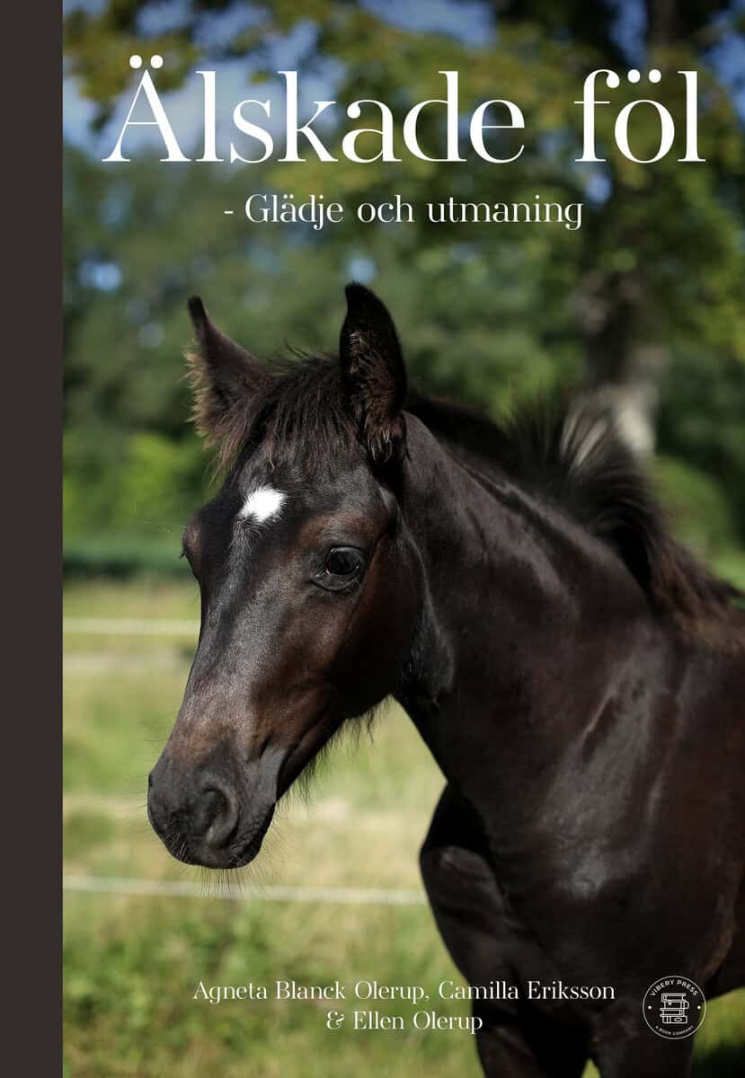 Agneta Blanck Olerup : Älskade föl - Glädje och utmaning