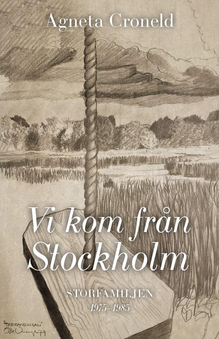 Agneta Croneld : Vi kom från Stockholm