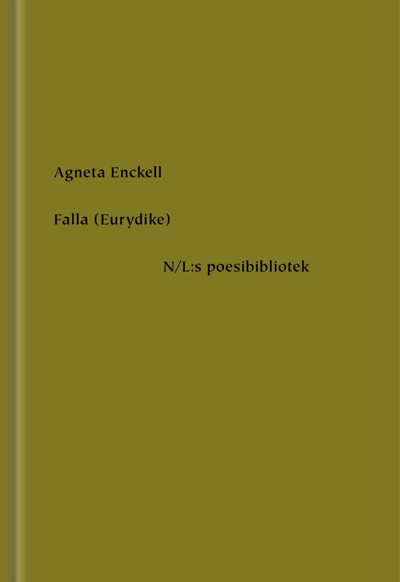 Agneta Enckell : Falla (Eurydike)