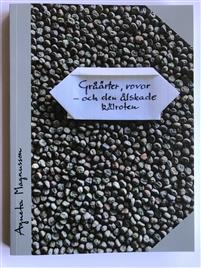 Agneta Magnusson : Gråärter, rovor : och den älskade kålroten