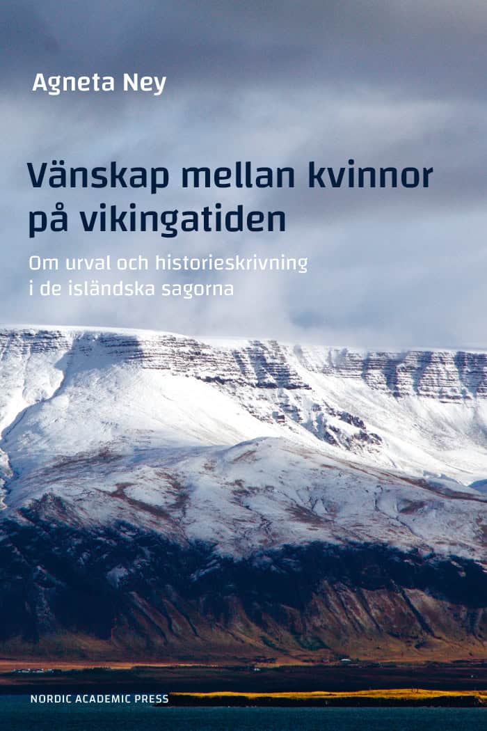 Agneta Ney : Vänskap mellan kvinnor på vikingatiden