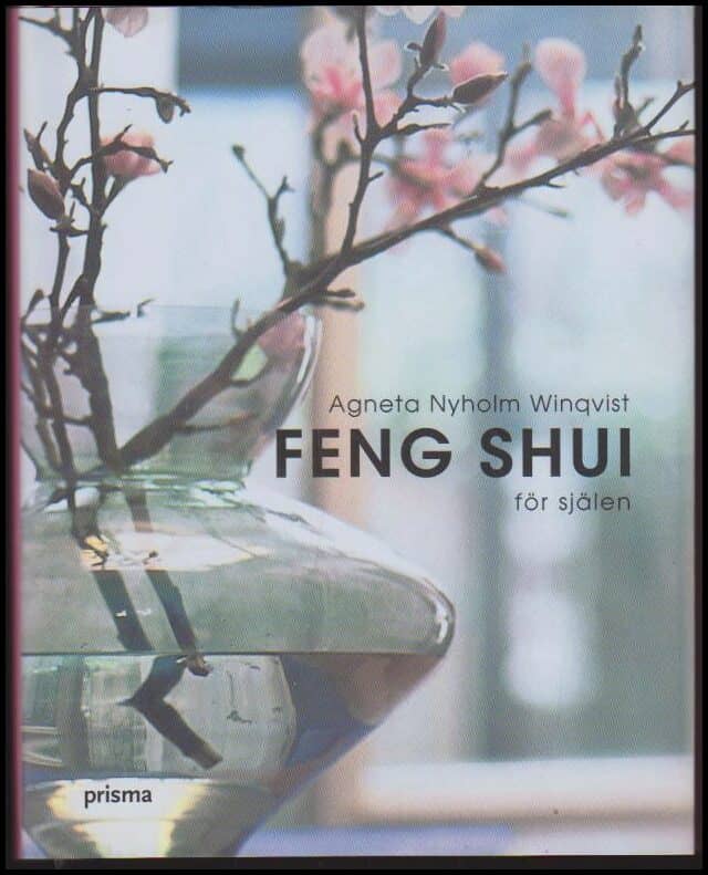 Agneta Nyholm Winqvist : Feng shui för själen