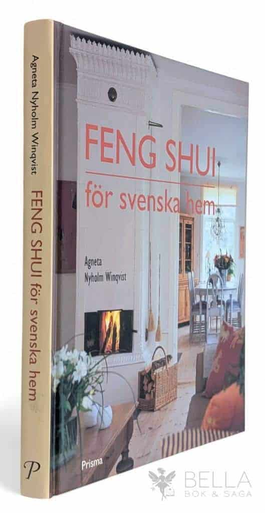 Agneta Nyholm Winqvist : Feng shui för svenska hem