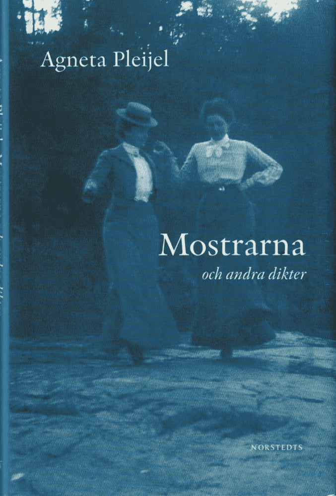 Agneta Pleijel : Mostrarna och andra dikter