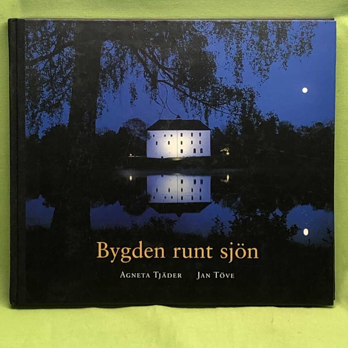 Agneta Tjäder : Bygden runt sjön