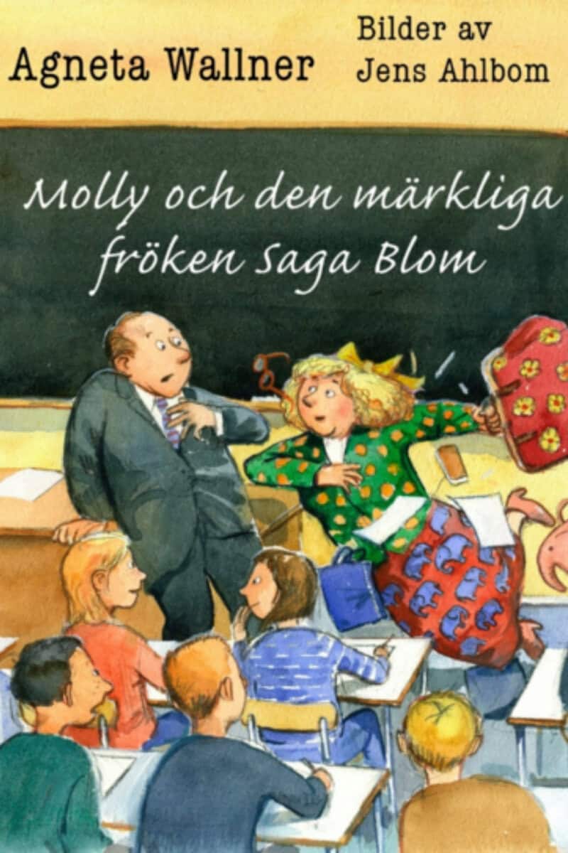 Agneta Wallner : Molly och den märkliga fröken Saga Blom