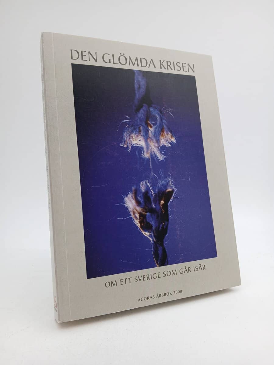 Agoras årsbok 2000 : Den glömda krisen